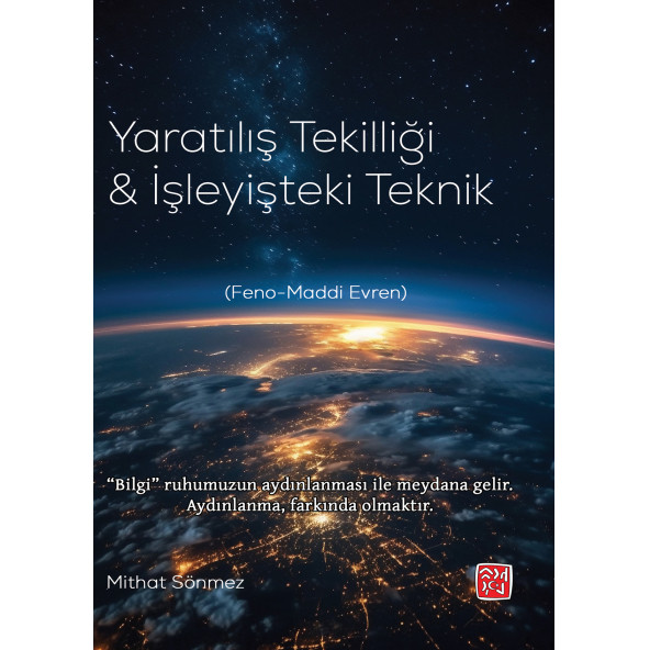 Yaratılış Tekilliği ve İşleyişteki Teknik - Mithat Sönmez