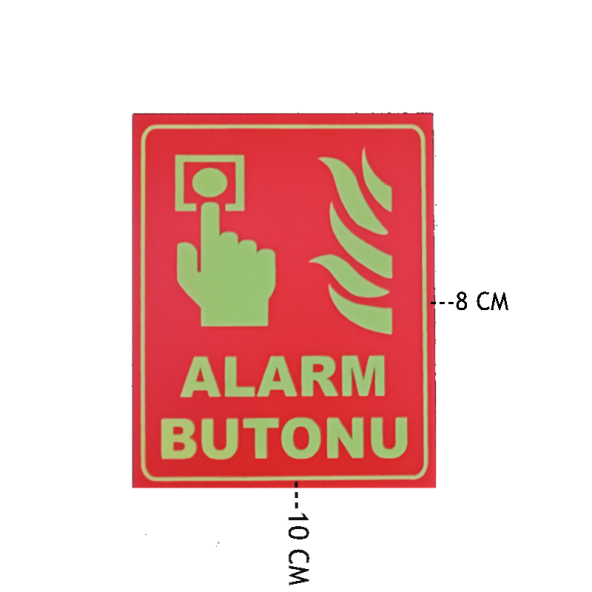 10x8 cm Fosforlu Alarm Buton Levhası