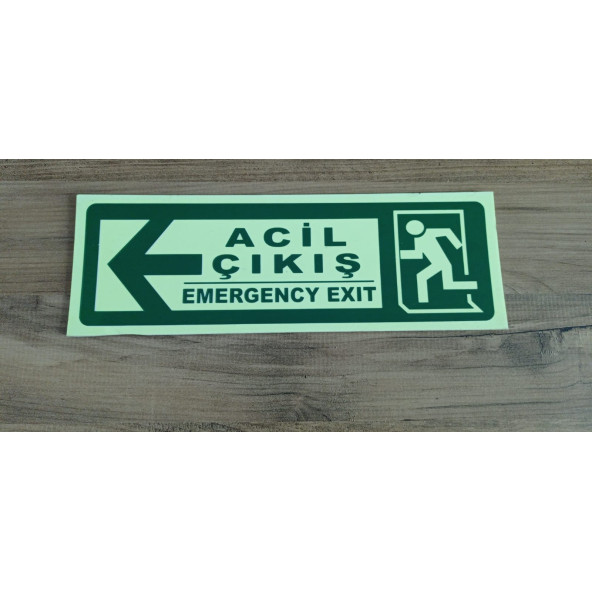 30x10 Cm Fosforlu Yangın Uyarı (ACİL ÇIKIŞ-EMERGENCY EXİT) Levhası (SOL YÖN) - 3