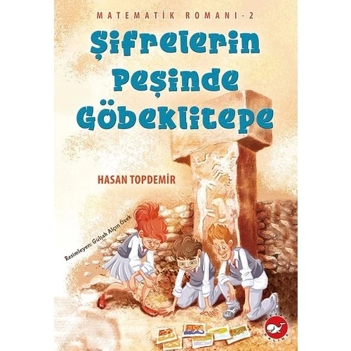 MATEMATİĞİN ROMANI 2 ŞİFRELERİN PEŞİNDE GÖBEKLİTEPE  HASAN TOPDEMİR  BEYAZ BALİNA