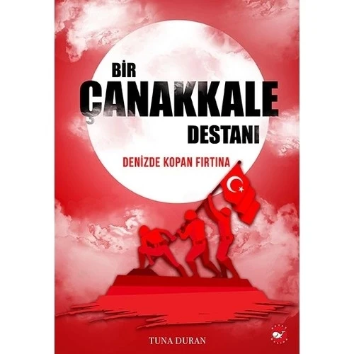 BİR ÇANAKKALE DESTANI  TUNA DURAN