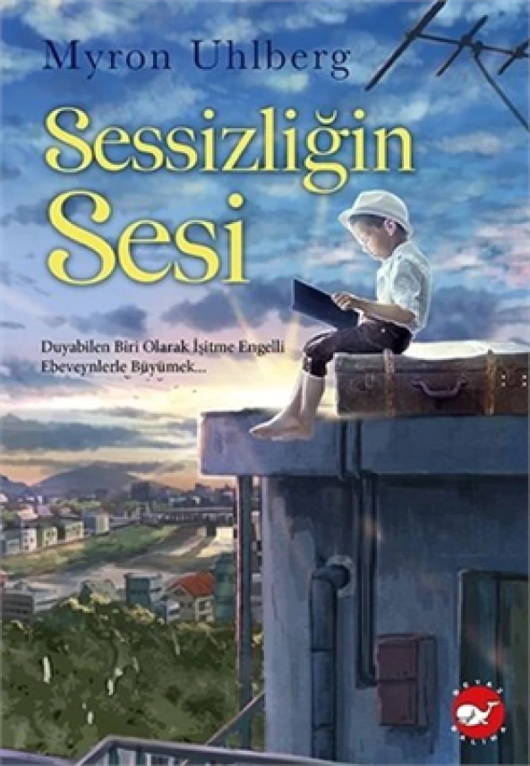 SESSİZLİĞİN SESİ  MYRON UHLBERG  BEYAZ BALİNA