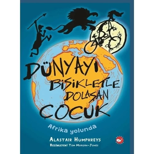 DÜNYAYI BİSİKLETLE DOLAŞAN ÇOCUK  AFRİKA YOLUNDA  BEYAZ BALİNA