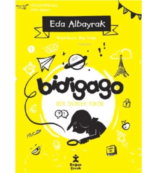 BİDİGAGO BİR DÜNYA FİKİR  EDA ALBAYRAK  DOĞAN ÇOCUK