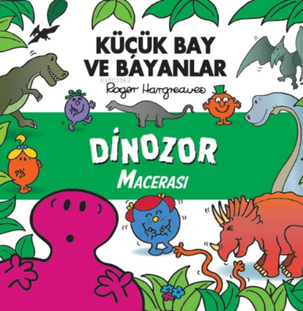 KÜÇÜK BAY VE BAYANLAR DİNOZOR MACERASI  DOĞAN ÇOCUK