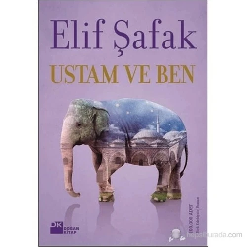 USTAM VE BEN - ELİF ŞAFAK - DOĞAN KİTAP