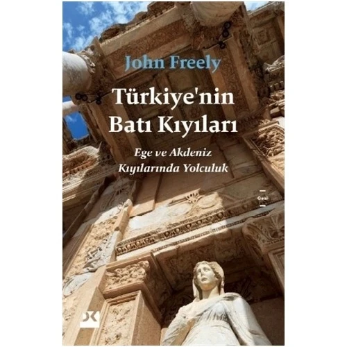 TÜRKİYENİN BATI KIYILARI JOHN FREELY DOĞAN KİTAP