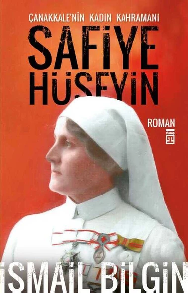 Çanakkalenin Kadın Kahramanı Safiye Hüseyin Timaş Yayınları