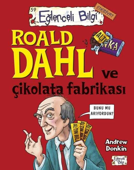 Roald Dahl ve Çikolata Fabrikası Eğlenceli Bilgi Yayınları