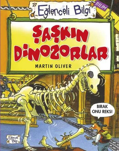 Eğlenceli Bilgi Bilim Şaşkın Dinozorlar Eğlenceli Bilgi Yayınları