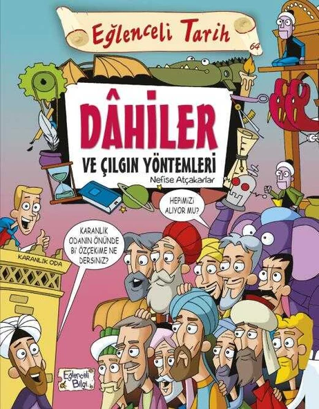 Eğlenceli Tarih Dahiler ve Çılgın Yöntemleri Eğlenceli Bilgi Yayınları