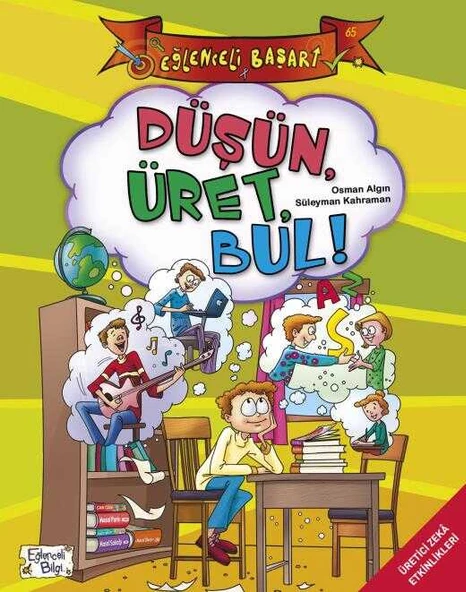 Düşün Üret Bul Eğlenceli Başarı Eğlenceli Bilgi Yayınları