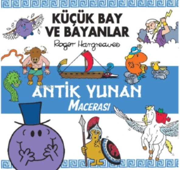KÜÇÜK BAY VE BAYANLAR ANTİK YUNAN MACERASI
