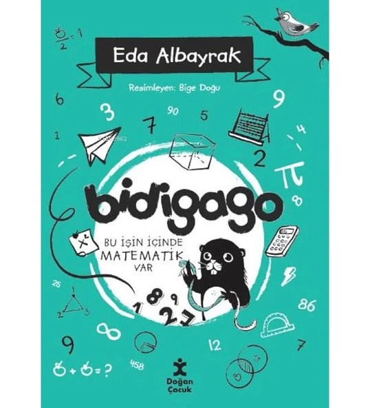 BİDİGAGO BU İŞİN İÇİNDE MATEMATİK VAR  DOĞAN ÇOCUK