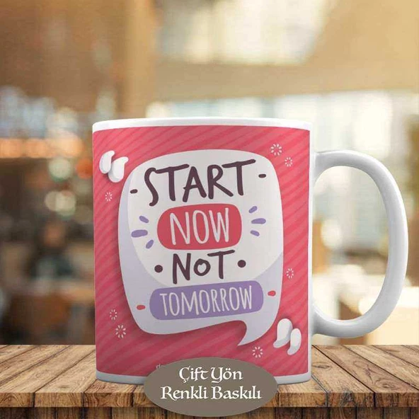 Start Now Not Tomorrow Yazılı Motive Kupa Bardak Hediyelik-58274