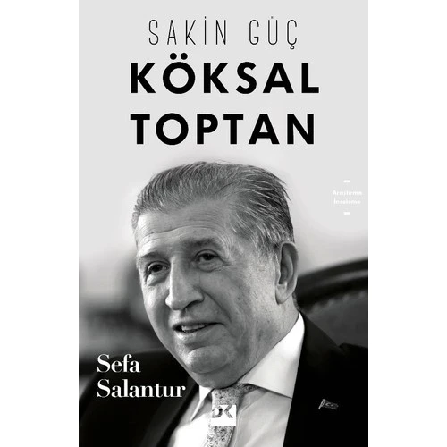 SAKİN GÜÇ KÖKSAL TOPTAN SEFA SALANTUR DOĞAN KİTAP