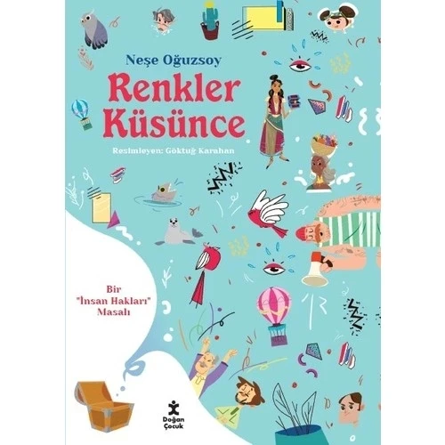 RENKLER KÜSÜNCE BİR İNSAN HAKLARI MASALI  DOĞAN ÇOCUK