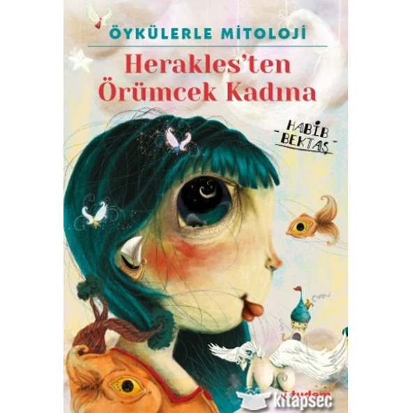 Öykülerle Mitoloji Heraklesten Örümcek Kadına Habib Bektaş Tudem Yayınları