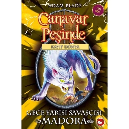 CANAVAR PEŞİNDE 40 GECE YARISI SAVAŞÇISI MADORA   BEYAZ  BALİNA