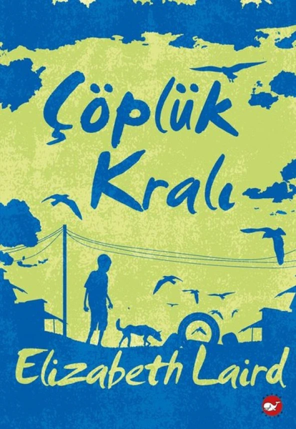 ÇÖPLÜK KRALI ELİZABETH LAİRD     BEYAZ BALİNA