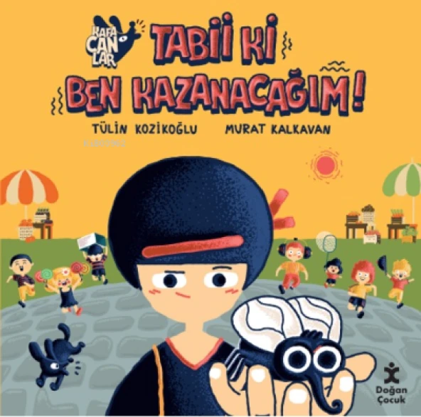 TABİİKİ BEN KAZANACAĞIM  DOĞAN ÇOCUK