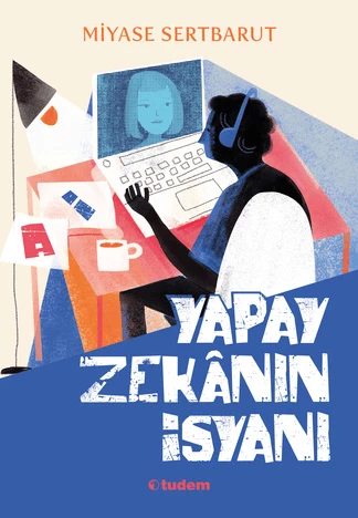 Yapay Zekânın İsyanı Tudem Yayınları