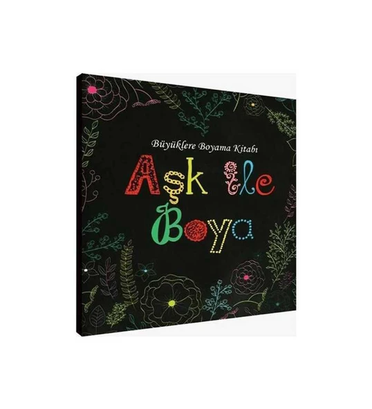 Aşk ile Boya - Büyüklere Boyama Kitabı Ema Kitap