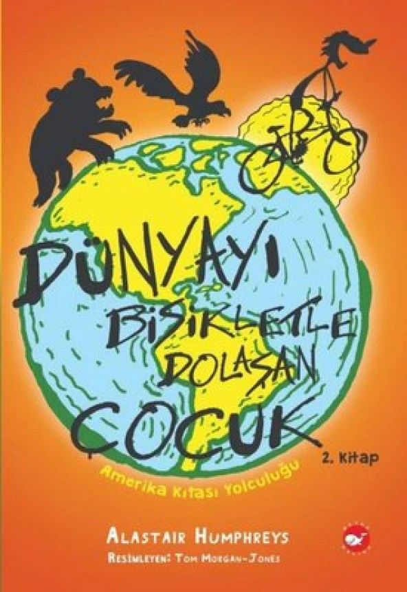 DÜNYAYI BİSİKLETLE DOLAŞAN ÇOCUK AMERİKA KITASI YOLCULUĞU 2.KİTAP