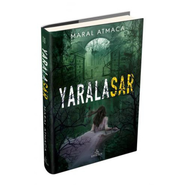 YARALASAR -2, CİLTLİ Maral Atmaca Ephesus Yayınları
