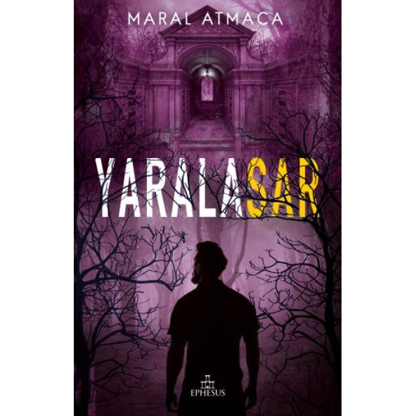 YARALASAR -3, CİLTSİZ Maral Atmaca Ephesus Yayınları