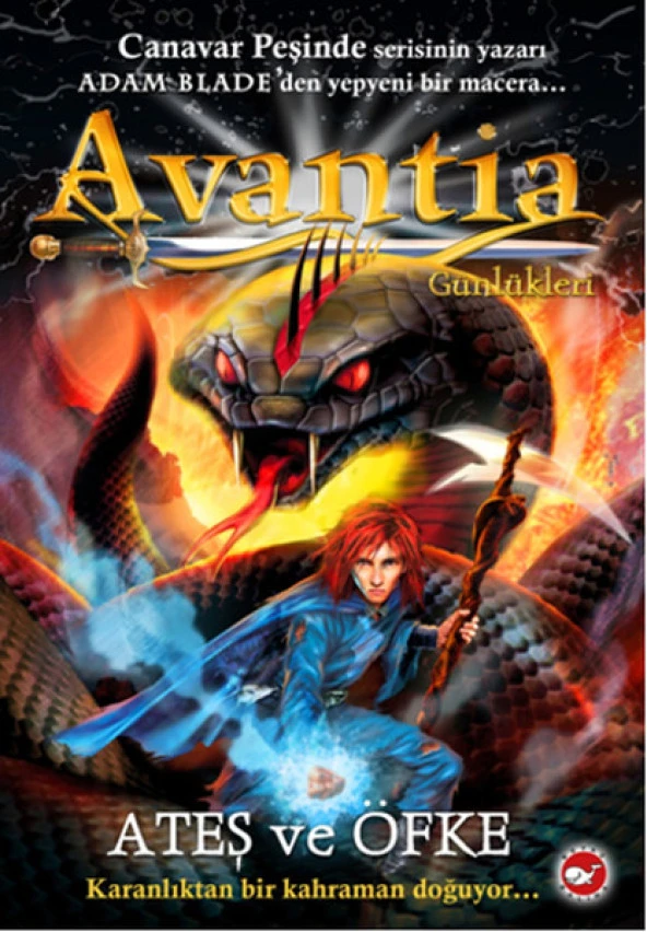 AVANTİA GÜNLÜKLERİ 4  ATEŞ VE ÖFKE     BEYAZ  BALİNA