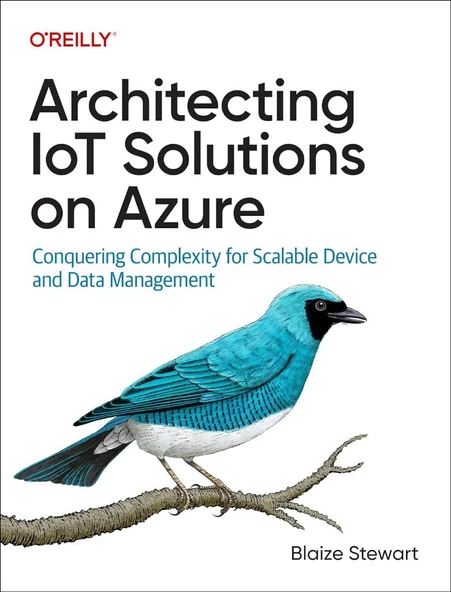 Architecting IoT Solutions on Azure: Conquering Complexity for Scalable Device and Data Management Blaize Stewart ürün görseli 1