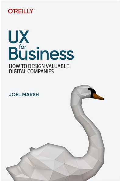 UX for Business: How to Design Valuable Digital Companies Joel Marsh ürün görseli
