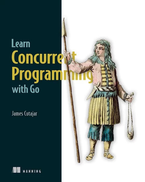 Learn Concurrent Programming with Go James Cutajar ürün görseli