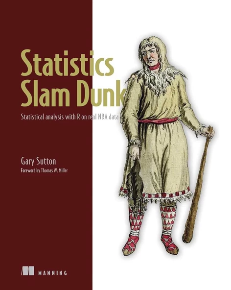 Statistics Slam Dunk: Statistical analysis with R on real NBA data Gary Sutton ürün görseli