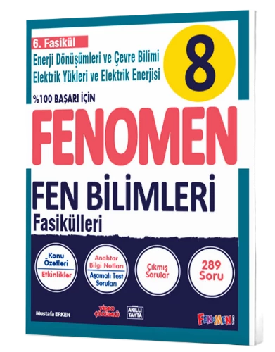 Fenomen 8. Sınıf Fen Bilimleri 6. Fasikül (Enerji Dönüşümleri ve Çevre Bilimi- Elektrik Yükleri Elektrik Enerjisi)