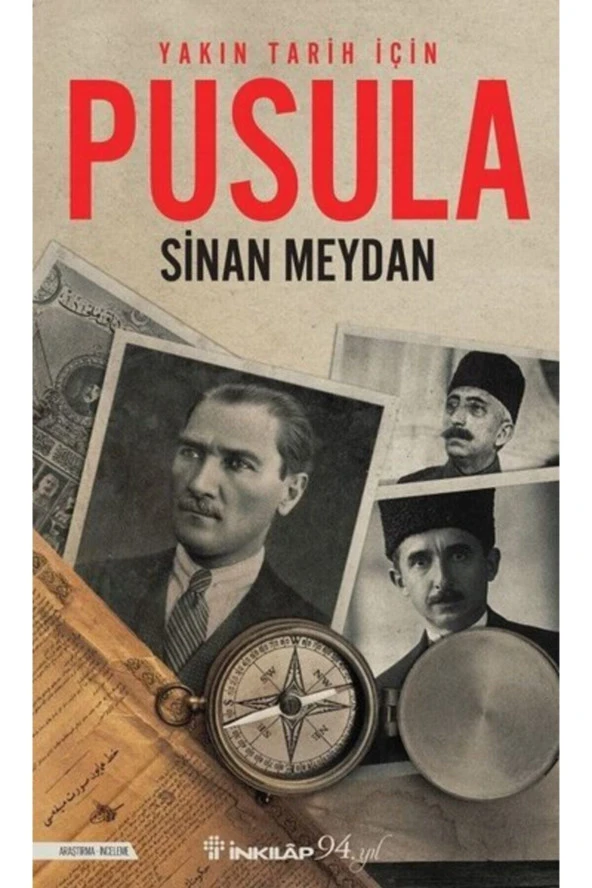 Yakın Tarih Için Pusula - Sinan Meydan - Yayınları - Çalıkuşu Kitap Evi