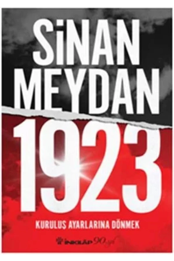 1923 Kuruluş Ayarlarına Dönmek kitabı - Sinan Meydan - İnkılap Kitabevi