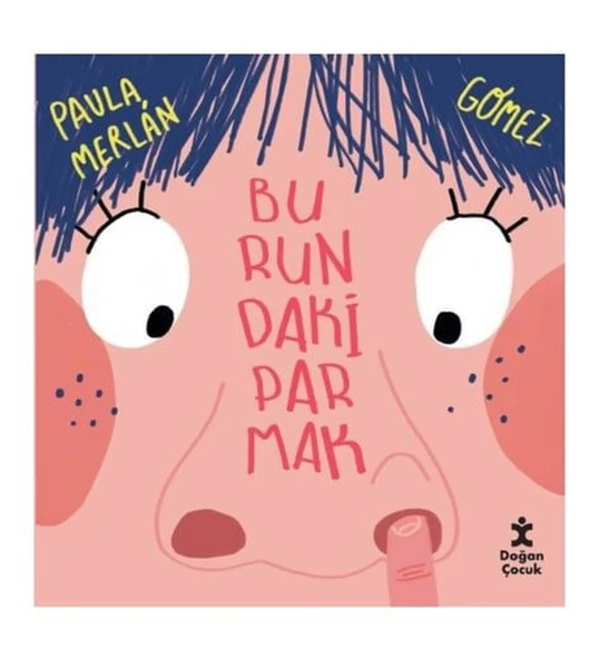 BURUNDAKİ PARMAK  PAVLA MERLAN  DOĞAN ÇOCUK