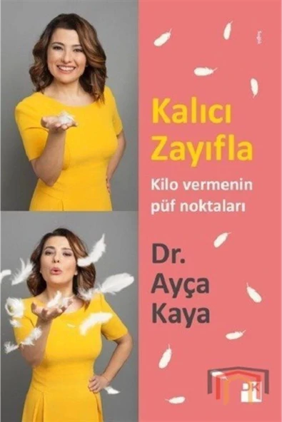 KALICI ZAYIFLA KİLO VERMENİN PÜF NOKTALARI  DR.AYÇA KAYA  DOĞAN
