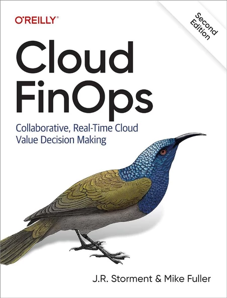 Cloud FinOps: Collaborative, Real-Time Cloud Value Decision Making 2nd Edition J. R. Storment Fuller ürün görseli