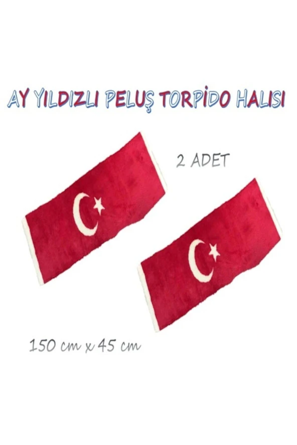 Peluş Türk Bayrağı Torpido Halısı Ay Yıldız 2 Adet