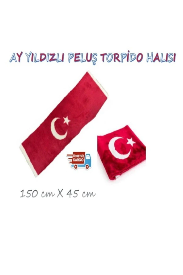 Peluş Türk Bayrağı Torpido Halısı Ay Yıldız