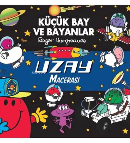 KÜÇÜK BAY VE BAYANLAR UZAY MACERASI  DOĞAN ÇOCUK