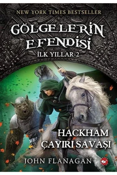 GÖLGELERİN EFENDİSİ İLK YILLAR 2  HACKHAM ÇAYIRI SAVAŞI  BEYAZ  BALİNA