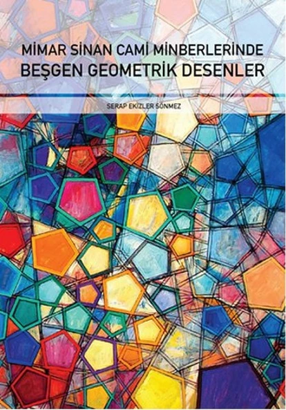 Mimar Sinan Cami Minberlerinde  Beşgen Geometrik Desenler