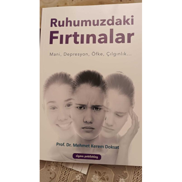 Ruhumuzdaki Fırtınalar Mani, Depresyon, Öfke, Çılgınlık... - 2