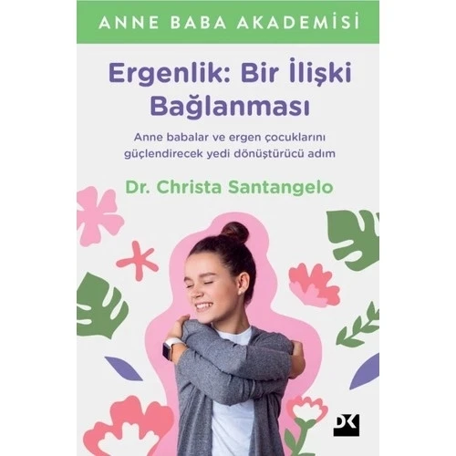 ERGENLİK BİR İLİŞKİ BAĞLANMASI DR.CHRİSTİA SANTANGELO  DOĞAN KİTAP
