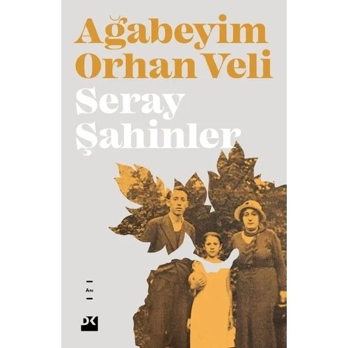 AĞABEYİM ORHAN VELİ SERAY ŞAHİNLER DOĞAN KİTAP