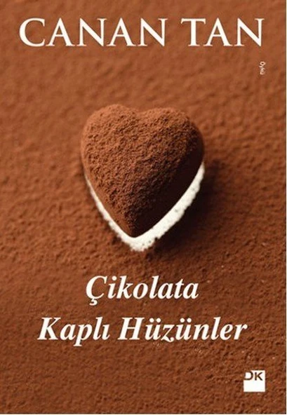 Çikolata Kaplı Hüzünler CANAN TAN
